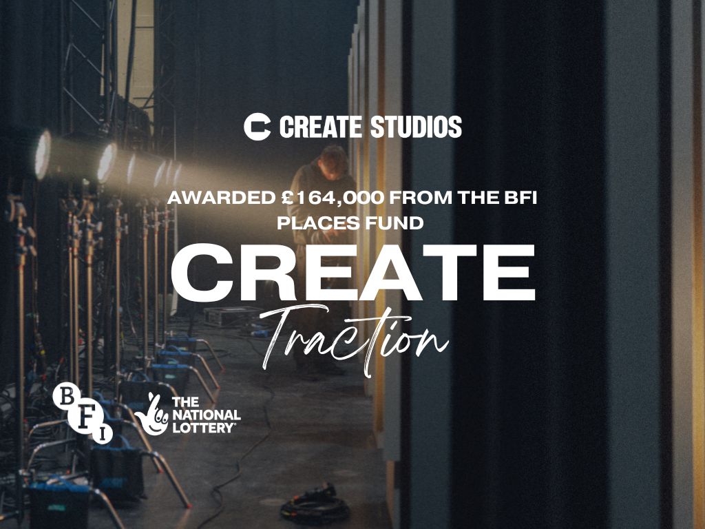 Create Studios Announces £164,000 from the BFI Places Fund - Create Studios